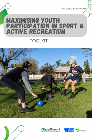 Maximising Youth Participation in Sport & Active Recreation: Toolkit
